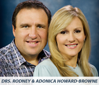 Drs. Rodney and Adonica Howard-Browne